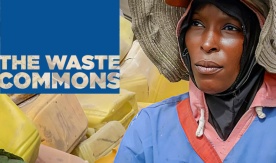 The Waste Commons - Waste Pickers’ Struggle for a Just Transition