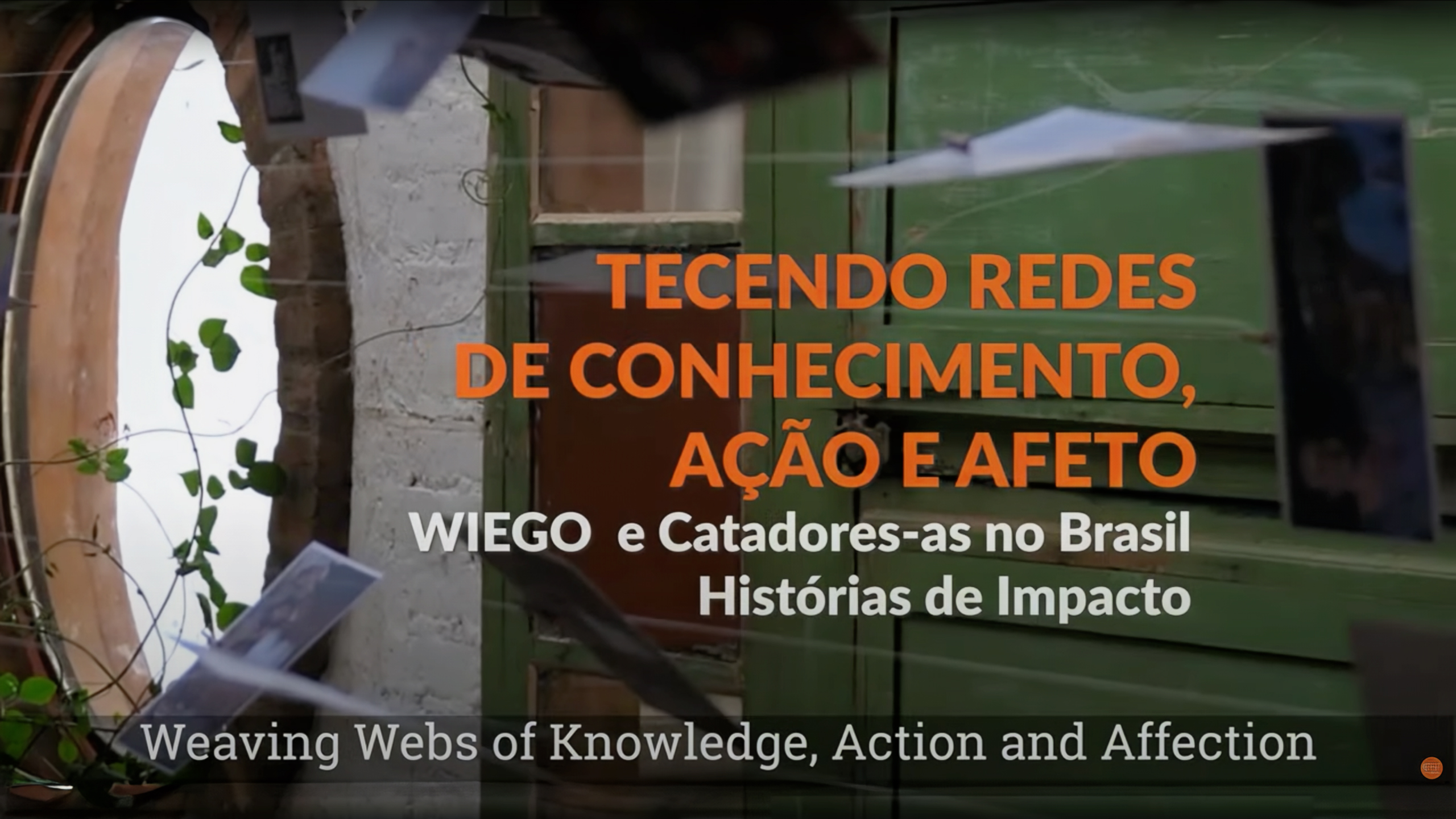 Weaving Webs of Knowledge, Action & Affection: WIEGO and Waste Pickers in Brazil Video thumbnail